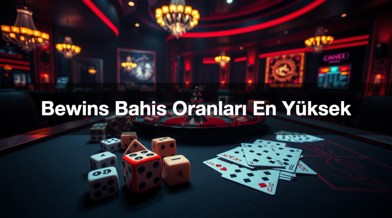 Bewins Bahis Oranları En Yüksek