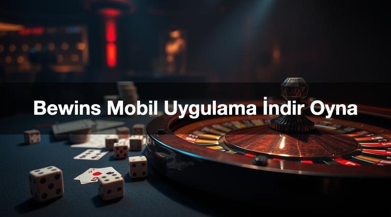 Bewins Mobil Uygulama İndir Oyna