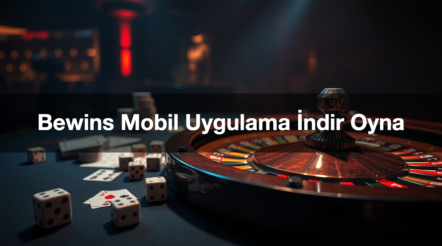 bewins mobil uygulama i ndir oyna 1780268651335