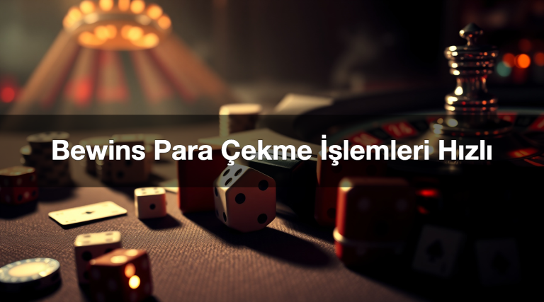 Bewins Para Çekme İşlemleri Hızlı