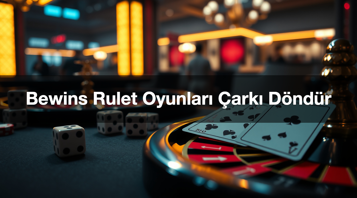bewins rulet oyunlar ark d nd r 1780269984006